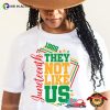 They Not Like Us 1865 Juneteenth Federal Holiday Shirt