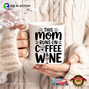 This Mom Runs On Coffee And Wine Mug