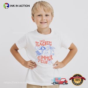 Tired Teachers Summer Club, Teacher Vacation Comfort Colors Shirt