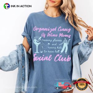 Wine Moms Social Club Funny Wine Drinking Comfort Colors Shirt Wine Moms Social Club Funny Wine Drinking Comfort Colors Shirt