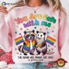 You Are Safe With Me Funny Gay Raccoon T-shirt