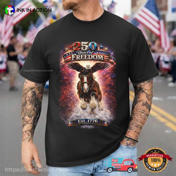 250 Years of Freedom Patriotic Eagle And Horse fourth of july shirts 1 InkInAction.com 600x600
