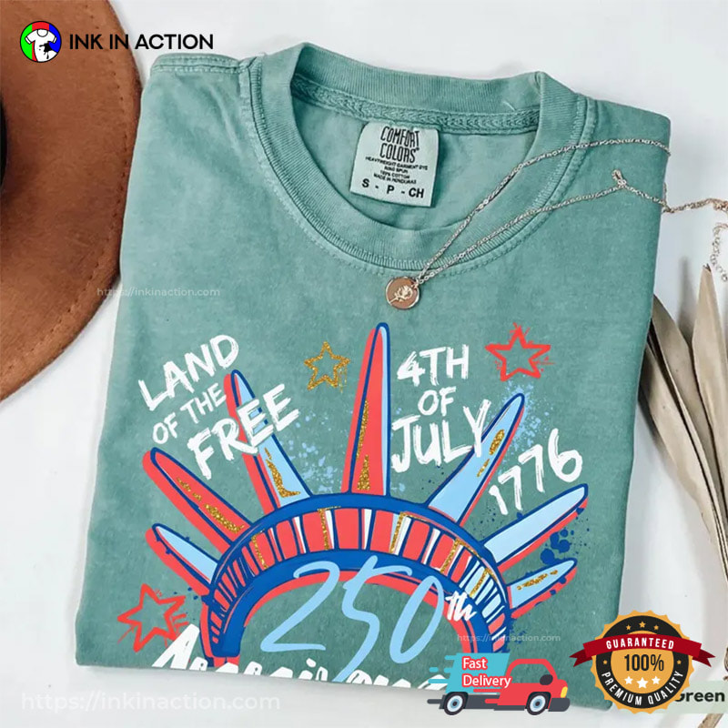 250th Anniversary Land Of Free, 4th Of July Comfort Colors Shirt 250th Anniversary Land Of Free, 4th Of July Comfort Colors Shirt