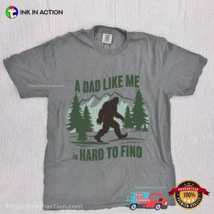 A Dad Like Me Is Hard To Find Retro Bigfoot Dad Comfort Colors Shirt 2 InkInAction.com