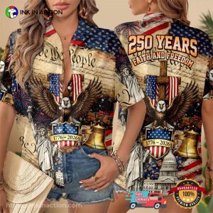America 250 Years Faith And Freedom Patriotic Hawaiian Shirt