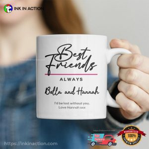 Custom Bestie Best Friends Always Gift Cup Custom Bestie Best Friends Always Gift Cup