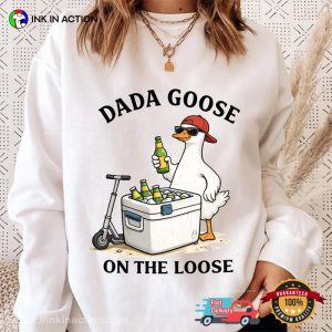 Dada Goose On The Loose Funny Goose Dad Beer Tee