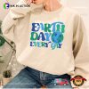 Earth Day Funny Climate Change Shirt