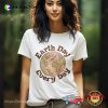Everyday Earth Day Environment Day T-shirt