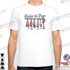 Fishing And Free, Patriotic 4th Of July Fishing Shirt