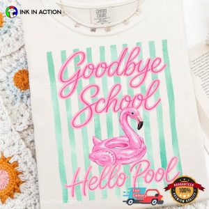 Goodbye School Hello Summer, First Day Of Summer Vibes Comfort Colors Shirt 2 InkInAction.com