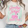 Goodbye School Hello Summer, First Day Of Summer Vibes Comfort Colors Shirt