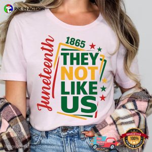 Juneteenth 1965 They Not Like Us Unisex T-shirt