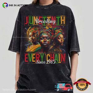 Juneteenth Breaking Every Chain Since 1865 Comfort Color Tee