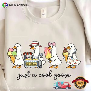 Just A Cool Goose, Silly Goose Ice Cream Tee