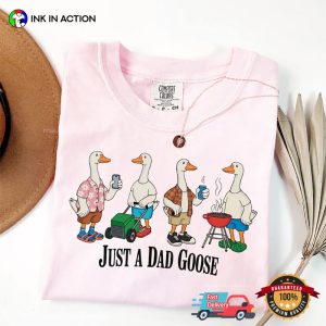 Just A Dad Goose Funny Gift For Dad Comfort Colors Tee