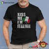 Kiss Me I’m Italian Retro Funny Shirt