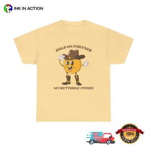 My Butthole Itches Dirty Joke Funny Comfort Colors Shirt 2 InkInAction.com