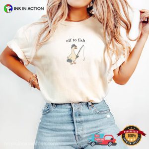 Off To Fish Funny Fishing Goose Meme Comfort Colors Shirt