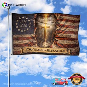 One Nation Under God, 250 Years Of Blessings USA Flag No. 2