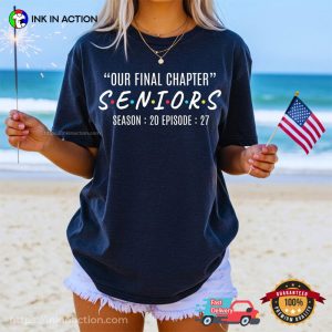 Our Final Chapter Seniors 2027, Friends Inspired Comfort Colors Shirt