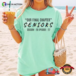 Our Final Chapter Seniors 2027, Friends Inspired Comfort Colors Shirt Our Final Chapter Seniors 2027, Friends Inspired Comfort Colors Shirt