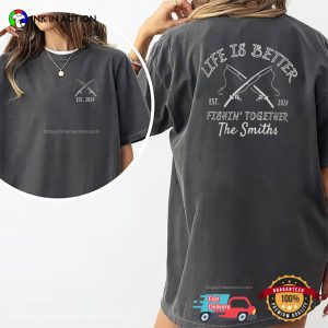 Personalized Life Is Better Fishing Together, Family Fishing Trip Comfort Colors Shirt