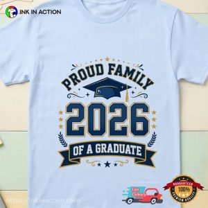 Proud Family Of A Graduate 2026 Celebration Shirt