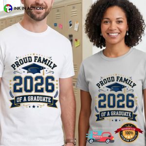 Proud Family Of A Graduate 2026 Celebration Shirt