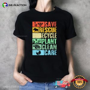 Save Rescue Recycle Plant Clean Care Earth Day Shirt