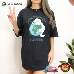 Save The Earth Cute Cat Hug The Earth Shirt