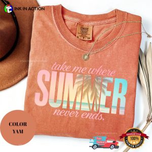 Take Me Where Summer Never Ends Graphic Comfort Colors Shirt 1 InkInAction.com