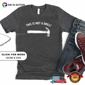 This Is A Drill Joke Adult Dad Joke Tee