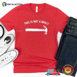 This Is A Drill Joke Adult Dad Joke Tee 2 InkInAction.com