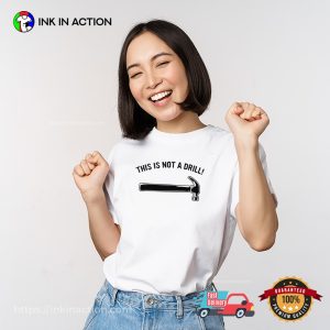 This Is A Drill Joke Adult Dad Joke Tee