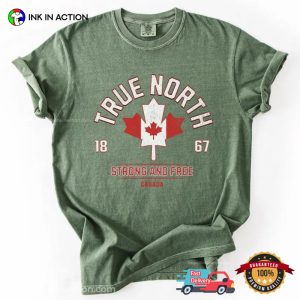 True North Strong And Free, Canadian Pride Comfort Colors Shirt