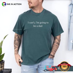 i’m Going To Be A Dad, Baby Reveal Comfort Colors Shirt 2 InkInAction.com