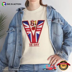 81st Anniversary VE DAY 1945-2026 Shirt 81st Anniversary VE DAY 1945-2026 Shirt