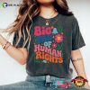 Big Fan Of Human Rights Floral Comfort Colors Shirt