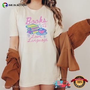 Books are My Love Language Romance Bookish Comfort Colors Shirt 1 InkInAction.com