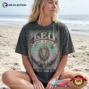 Born To Shine Leo Zodiac Gifts Comfort Colors Shirt