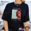But Daddy I Love Him Disney Little Mermaid Comfort Colors Shirt