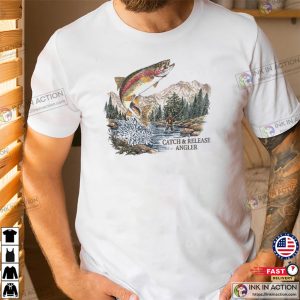 Catch And Release Angler, Rainbow Trout Fishing​ Shirt