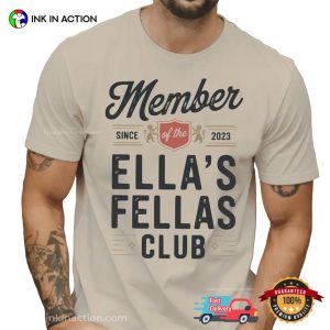 Custom Member Of The Ella's Fellas Club Shirt 3 InkInAction.com