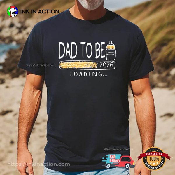 Dad To Be 2026 Promoted to Daddy Shirt InkInAction.com 600x600