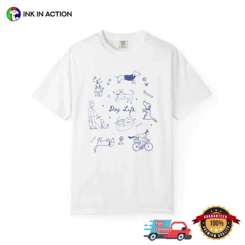 Dog Life Pet Themed Comfort Colors Shirt Dog Life Pet Themed Comfort Colors Shirt