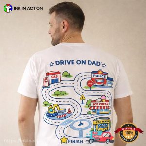 Drive On Dad, City Road Map Son Gift Shirt