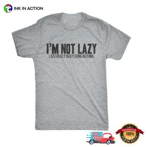 Enjoy Doing Nothing Funny Lazy Day Shirt