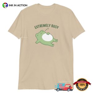 Extremely Busy Funny Sleeping Frog Meme Shirt 2 InkInAction.com