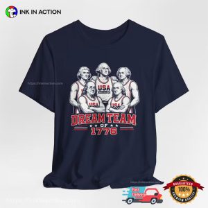 Founding Fathers Dream Team Of 1776 Funny America 250th Anniversary Shirt
